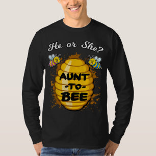 He Or She Aunt To Bee Gender Baby Reveal Announcem T-Shirt