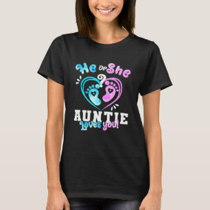 He Or She Auntie Loves You Baby Gender Reveal Part T-Shirt