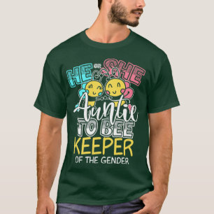 He or She Auntie To Bee Keeper of the Gender Reve T-Shirt