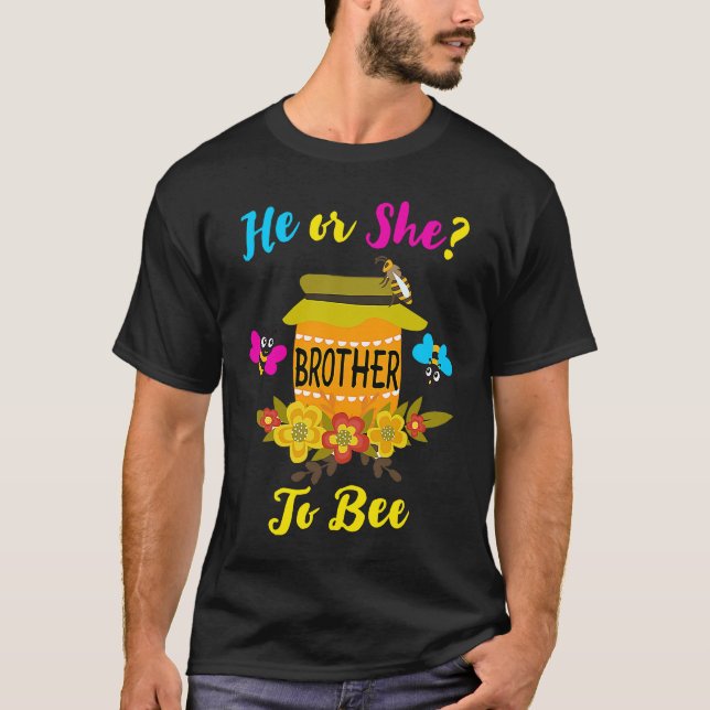 He or She Brother To Bee Mens Gender Reveal What W T-Shirt (Front)