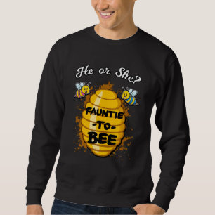 He Or She Fauntie To Bee Gender Baby Reveal Announ Sweatshirt