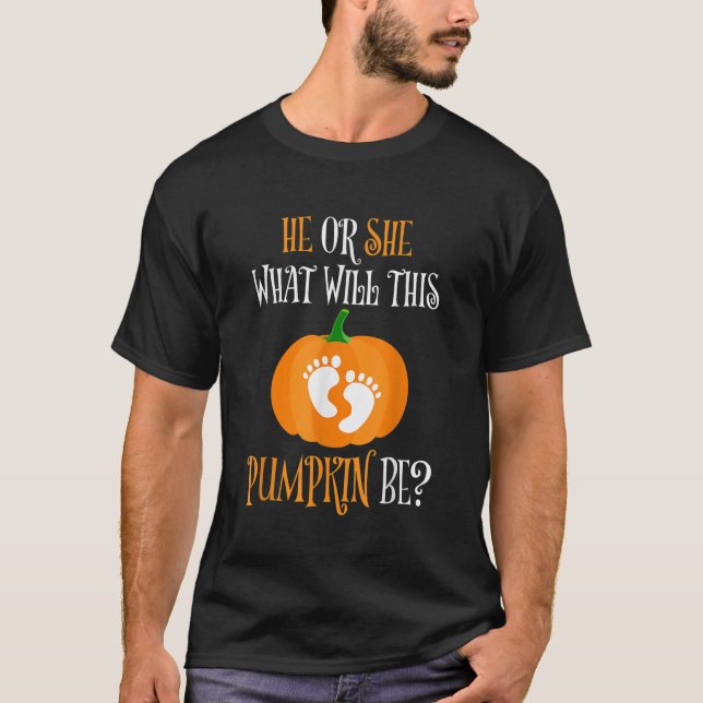 He Or She Gender Reveal Pregnancy Halloween Pumpki T-Shirt (Front)