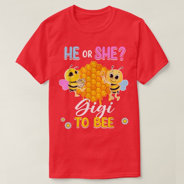 He Or She Gigi To Bee Gender Reveal Baby Shower Pa T-Shirt (Design Front)