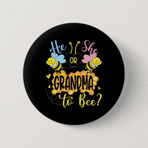 He Or She Grandma To Bee Gender Reveal Mothers Day 6 Cm Round Badge