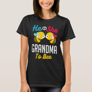 He Or She Grandpa To Bee Designs For Pregnancy   T-Shirt