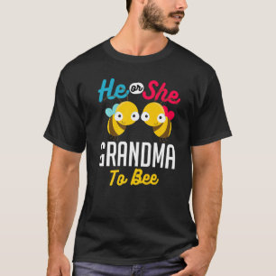 He Or She Grandpa To Bee Designs For Pregnancy T-Shirt