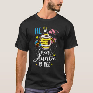 He Or She Great Auntie To Bee Gender Reveal Funny T-Shirt
