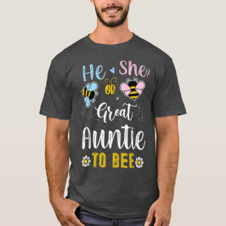 He Or She Great Auntie To Bee Gender Reveal  T-Shirt