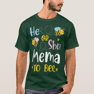 He Or She Mema To Bee Gender Reveal T-Shirt