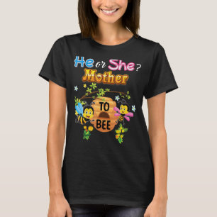 He Or She Mother To Bee Be Gender Reveal Baby Moth T-Shirt