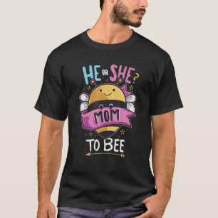 He Or She Mum To Bee Awesome Mummy Gifts Mens Wome T-Shirt
