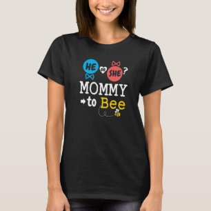 He or She Mummy To Bee Gender Reveal Family Baby S T-Shirt