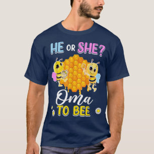 He Or She Oma To Bee Gender Reveal Baby Shower Par T-Shirt
