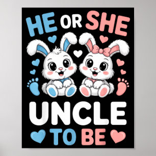 He Or She Uncle To Be Funny Gender Reveal Easter P Poster