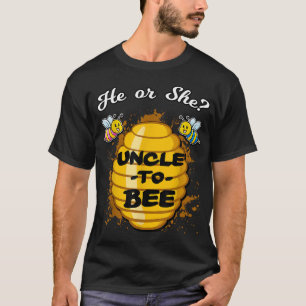 He Or She Uncle To Bee Gender Announcement Baby Sh T-Shirt