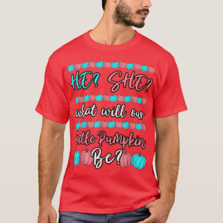 He Or She What Will Our Little Pumpkin Be  T-Shirt