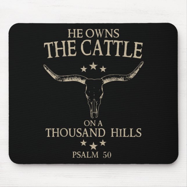 He Owns The Cattle On A Thousand Hills Mouse Pad (Front)