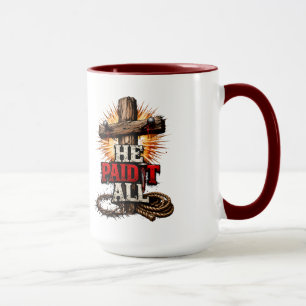 He Paid It All – Cross & Nail Christian Faith Mug