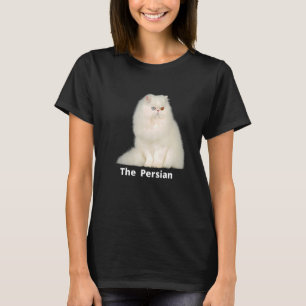 He Persian Cat One Of He Most Popular Cats In He U T-Shirt