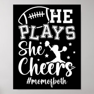 He Plays She Cheers Mum Of Both Cheer And Football Poster