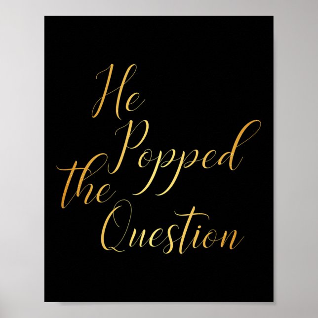 He Popped The Question - Bride Groom Engagement Pa Poster (Front)