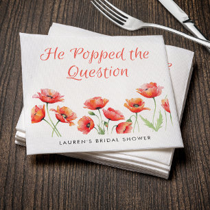 He Popped the Question Poppy Flower Bridal Shower Napkin