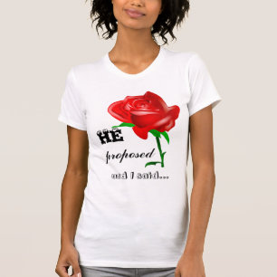 He Proposed And I Said Yes Engagement Celebration T-Shirt