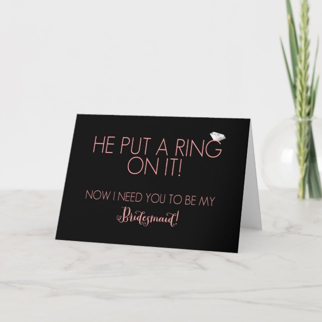 He Put A Ring On It Bridesmaid Request Cards (Front)