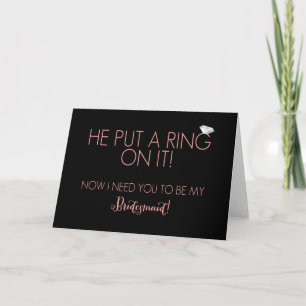 He Put A Ring On It Bridesmaid Request Cards