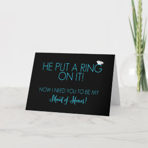 He Put A Ring On It Maid of Honour Request Cards