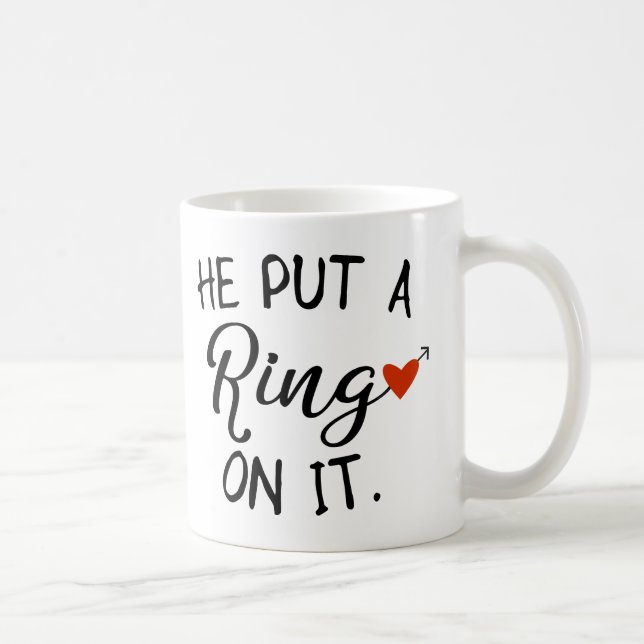 He Put A Ring On It Newlywed Wife Coffee Mug (Right)
