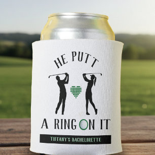 He Putt a Ring On It Golf Bachelorette Party White Can Cooler