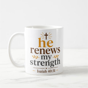 He Renews My Strength Inspirational Bible Verse Coffee Mug