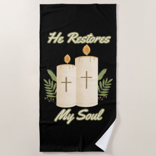 He Restores My Soul Bible Quote Beach Towel