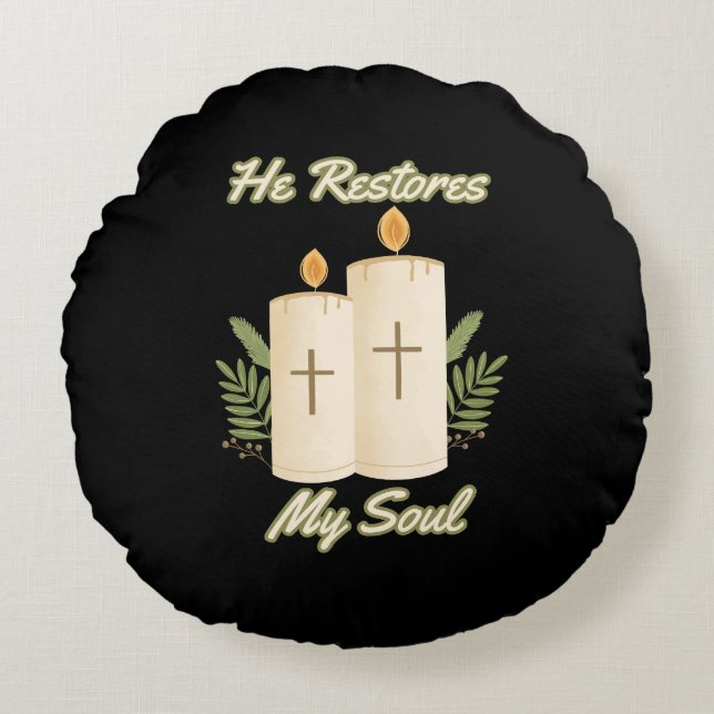 He Restores My Soul Bible Quote Round Cushion (Front)