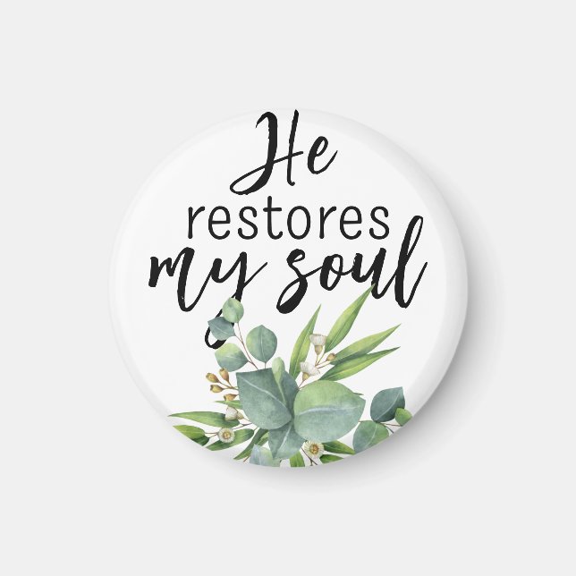 He Restores My Soul Magnet (Front)
