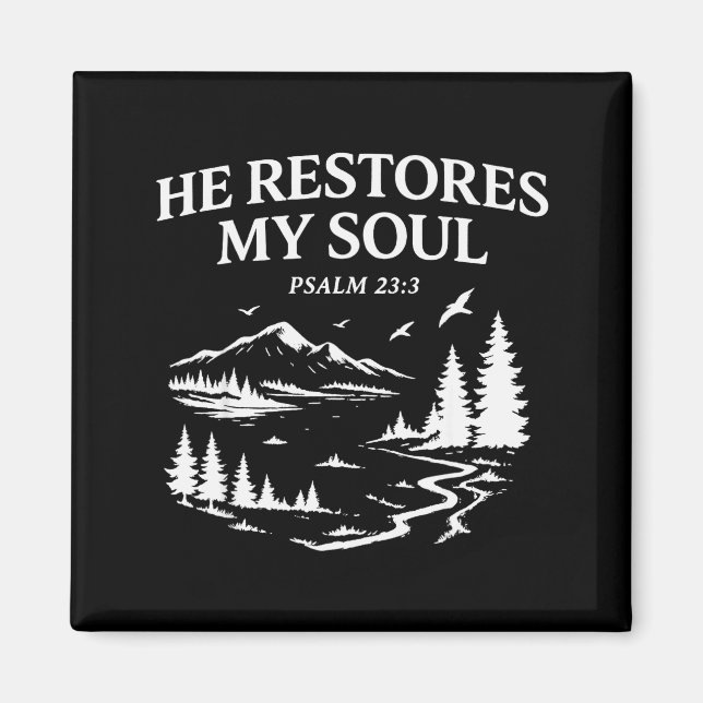 He Restores My Soul Psalm 23_3 Christian Bible Ver Magnet (Front)