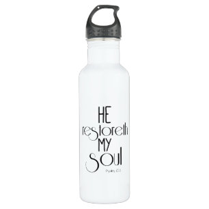He restoreth my Soul Bible Verse 710 Ml Water Bottle