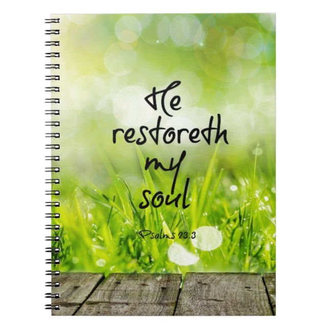 He restoreth my Soul Bible Verse Notebook (Front)