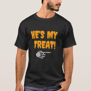 He s My Treat Skeleton Hand Funny Halloween Costum T-Shirt