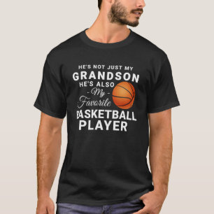 He s Not Just My Grandson He s Favorite Basketball T-Shirt