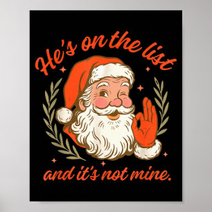 He’s On The List Not Mine Santa Funny Christmas 20 Poster