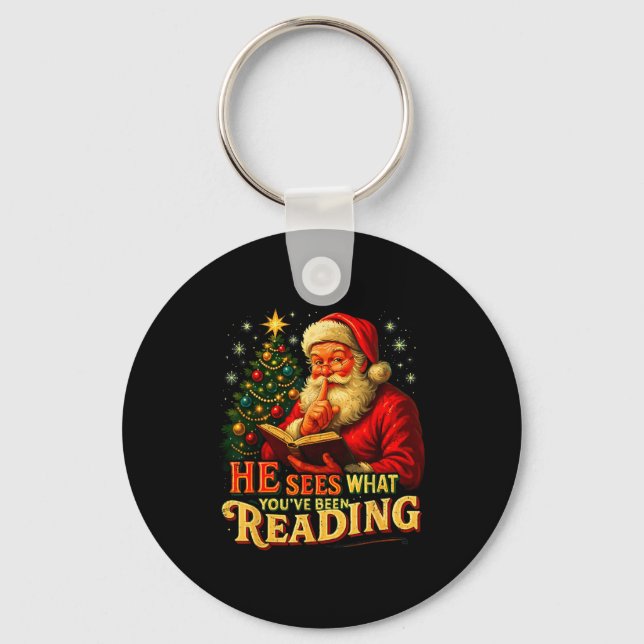 He Sees What You’ve Been Reading Santa Book Lover  Key Ring (Front)