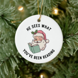 He Sees What You've Been Reading Bookish Christmas Ceramic Ornament