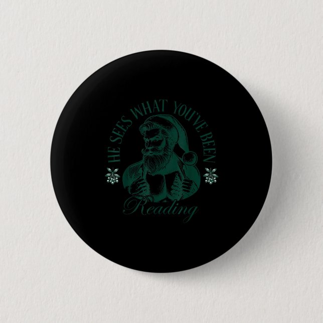 He Sees What You've Been Reading Funny Bookish Chr 6 Cm Round Badge (Front)
