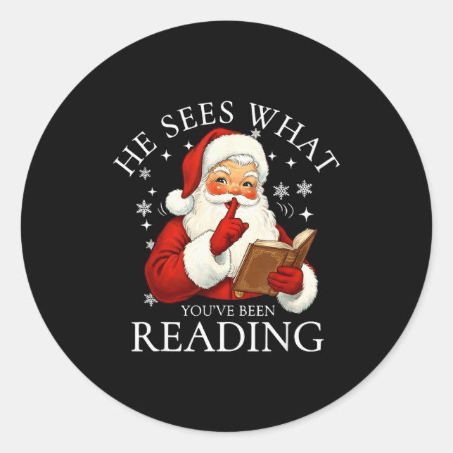 He Sees What You've Been Reading Funny Bookish Chr Classic Round Sticker (Front)