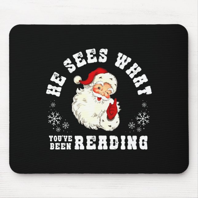 He Sees What You've Been Reading Funny Bookish Chr Mouse Pad (Front)