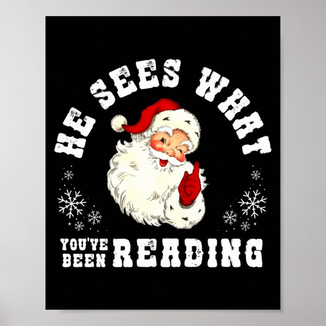 He Sees What You've Been Reading Funny Bookish Chr Poster (Front)