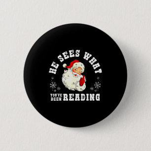He Sees What Youve Been Reading Funny Bookish Chri 6 Cm Round Badge