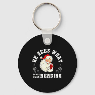 He Sees What Youve Been Reading Funny Bookish Chri Key Ring